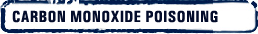 Carbon Monoxide Poisoning Carbon Monoxide Poisoning