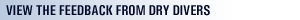 View the feedback from dry divers View the feedback from dry divers