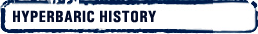 Hyperbaric History Hyperbaric History